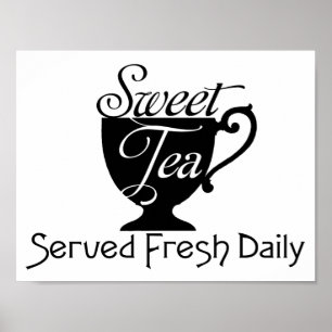 Sweet Tea Served Daily Restaurant Sign Poster