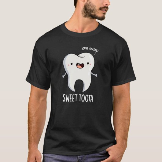 Sweet Tooth Funny Dental Pun Dark BG T-shirt (Voorkant)