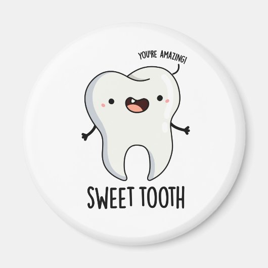 Sweet Tooth Funny Dental Pun Magneet (Voorkant)
