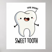 Sweet Tooth Funny Dental Pun Poster (Voorkant)