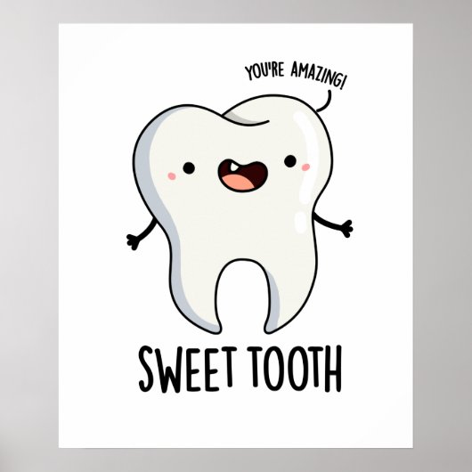Sweet Tooth Funny Dental Pun Poster (Voorkant)
