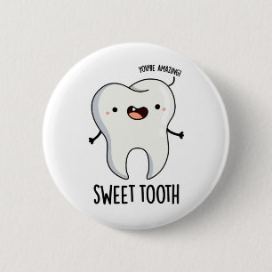 Sweet Tooth Funny Dental Pun Ronde Button 5,7 Cm