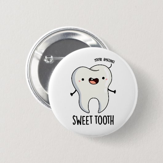 Sweet Tooth Funny Dental Pun Ronde Button 5,7 Cm (Voorkant /achterkant)