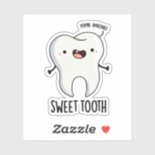 Sweet Tooth Funny Dental Pun Sticker (Vel)