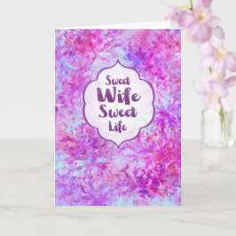 Sweet Wife Sweet Life Anniversary Card  Kaart