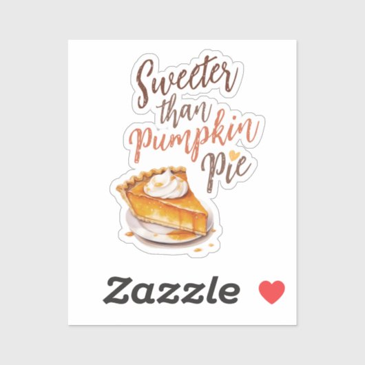Sweeter dan Pumpkin Pie Sticker (Vel)