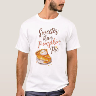 Sweeter dan Pumpkin Pie T-shirt