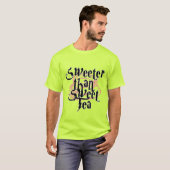 Sweeter dan Sweet Tea T-shirt (Voorkant volledig)