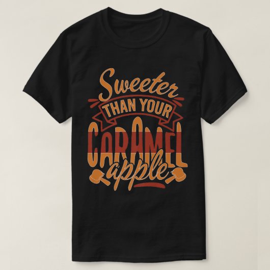 Sweeter dan uw Snoep-dessert-koom van karamel T-shirt (Design voorkant)