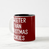 Sweeter Than Christmas Cookies Christmas Funny  Tweekleurige Koffiemok (Voorkant links)