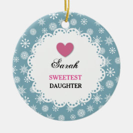 Sweetest DAUGHTER Blue and White Snowflakes S12Z Keramisch Ornament