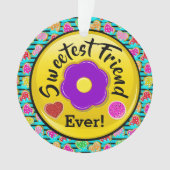 Sweetest Friend Ornament (voorkant)