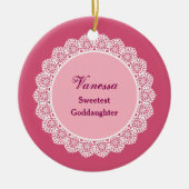Sweetest GODDAUGHTER Ever Custom Name Lace Cadeau Keramisch Ornament (Voorkant)