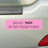 Sweetest mama...Bumpersticker Bumpersticker (Op auto)
