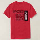 Swim Bike en Run Day Triathlete T-shirt (Design voorkant)