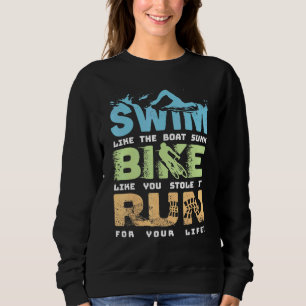 Swim Bike Run Cycling Triathlon Fan - Triatleten Trui