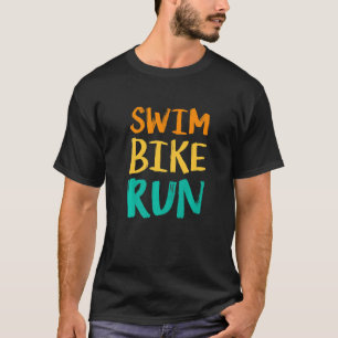 Swim Bike run Graphic Runing Swimming Cycling Tri T-shirt