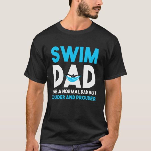 Swim Dad Like A Normal Dad But Cooler Swim Dad Def T-shirt (Voorkant)