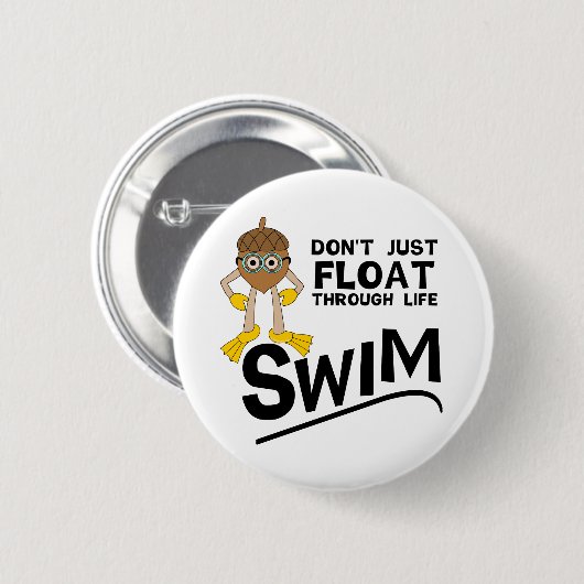 Swim door het leven ronde button 5,7 cm (Voorkant /achterkant)