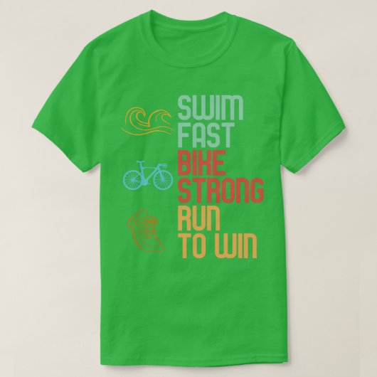 Swim Fast Bike Sterke run op Win Triathlete Instru T-shirt (Design voorkant)