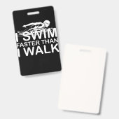 Swim Faster Than I Walk Badge (Front & Back)