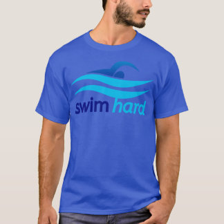 Swim Hard T-shirt