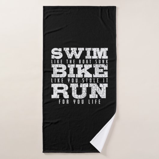 Swim like Boat Bike like you Stole it Run Triathlo Badhanddoek (Badhanddoek)