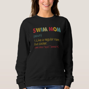 Swim mam Definition zwemmen mama voor vrouwen Trui