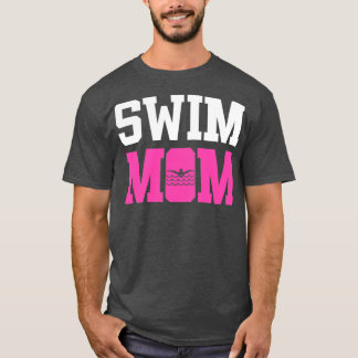 Swim mama Funny Swimmer Gift 1 T-shirt