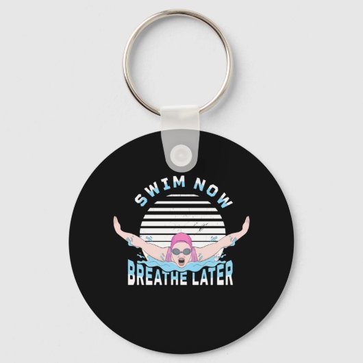 Swim nu breekt later sleutelhanger (Voorkant)