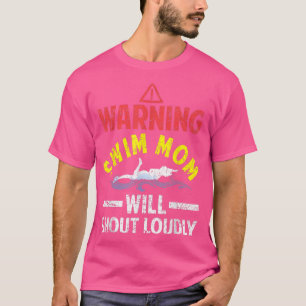 Swimmer Funny Warning Swim Mama zal luid roepen T-shirt