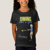 Swing als een meisje softbal T-shirt (Voorkant)