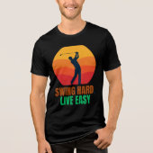 SWING HARD LIVE EASY MOTIVATIE GOLF Tri-Blend SHIRT (Voorkant)