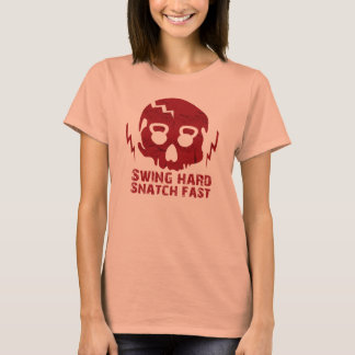 Swing Hard Snatch Fast SkullDamas-overhemd T-shirt