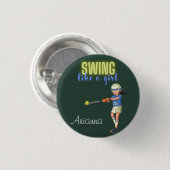 Swing like a Girl Softball Ronde Button 3,2 Cm (Voorkant /achterkant)