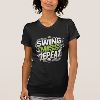 Swing Miss Repeat – Leuke Dames Golf Design T-shirt