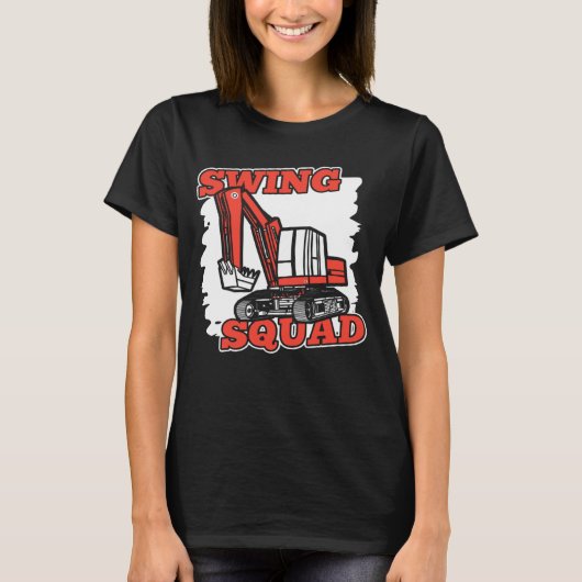 Swing Squad Hydraulische Loader Backhoe Graafmachi T-shirt (Voorkant)