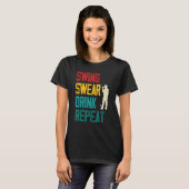 Swing Swear Drink Herhaal Golf T-shirt (Voorkant volledig)