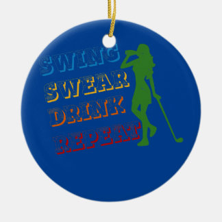 Swing Swear Drink Herhaal Love Golf Love girl Gift Keramisch Ornament