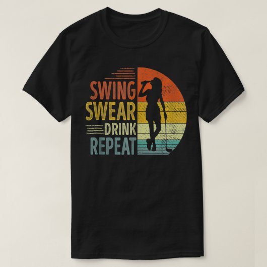 Swing Swear Drink Herhaal Love Golf Women Gi T-shirt (Design voorkant)