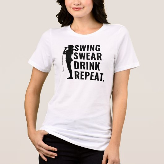 Swing Swear Drink Herhaal Women's Golf Funny Quote Tri-Blend Shirt (Voorkant)