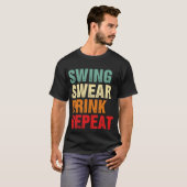 Swing Swear Drink Herhaalt Funny Golf T-shirt (Voorkant volledig)