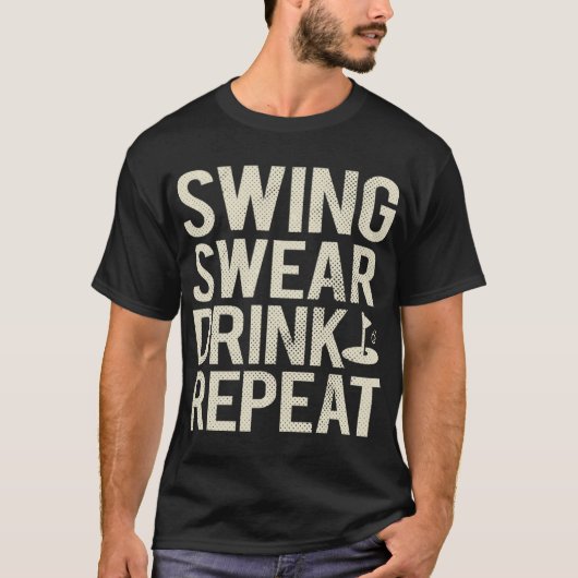 Swing Swear Drink Herhaalt Funny Golf T-shirt (Voorkant)