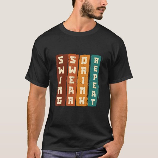 Swing Swear Drink Repeat Golf Enthusiast Golf Play T-shirt (Voorkant)