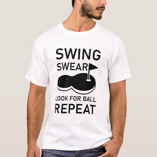 Swing Swear Look For Ball Repeat - Funny Golf T-shirt (Voorkant)