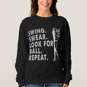 Swing Swear zoekt bal herhalen Funny Golf Lover Trui