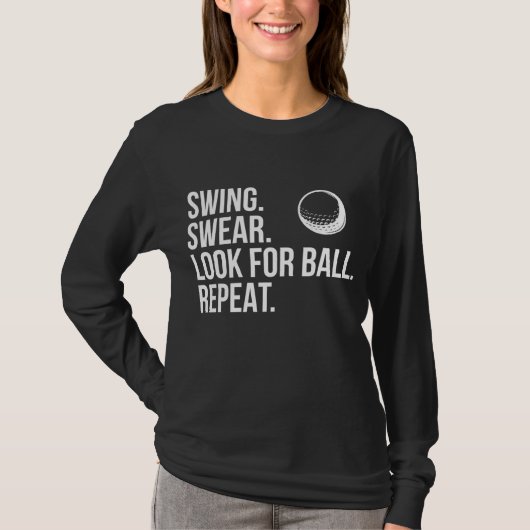 Swing Swear zoekt bal herhalen Funny Golf T-shirt (Voorkant)