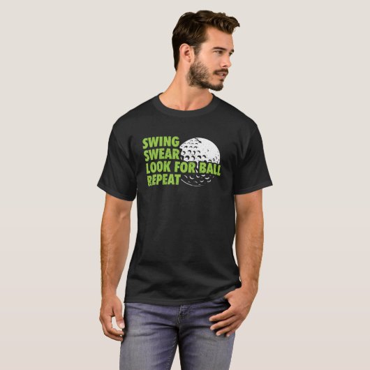 Swing Swear zoekt bal herhalen Funny Golfer T-shirt (Voorkant volledig)