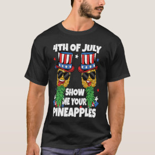 Swinger 4th of July Show Me Your Pineapples Swingi T-shirt