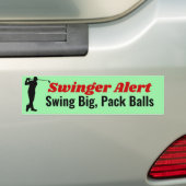 Swinger Alert Swing Big, Pack Balls Funny Golf Pun Bumpersticker (Op auto)